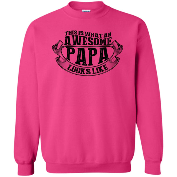 Coolest Papa Ever T Shirt, Awesome Papa Looks Like Sweatshirt