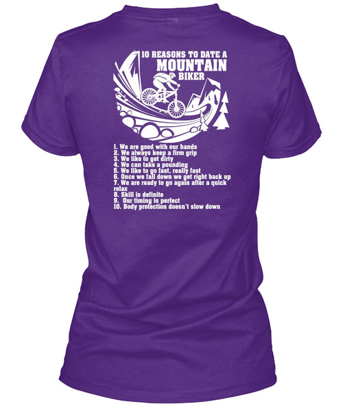 10 Reasons To Date A Mountain Biker T Shirt, Being A Biker T Shirt