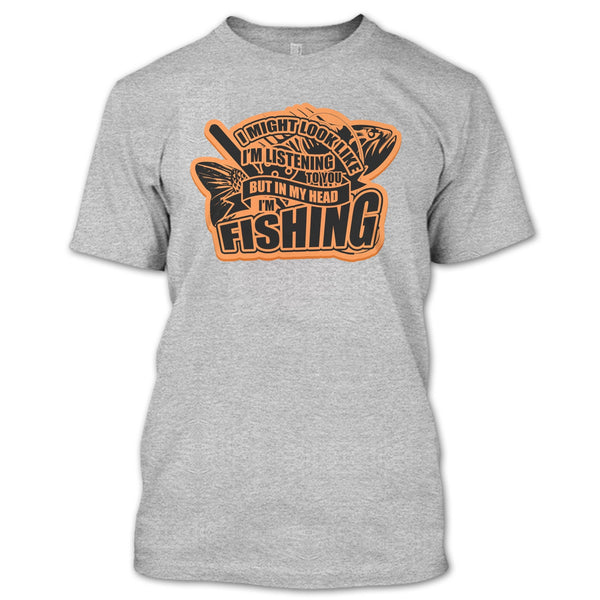 In My Head I'm Fishing T Shirt, Coolest Fishing T Shirt