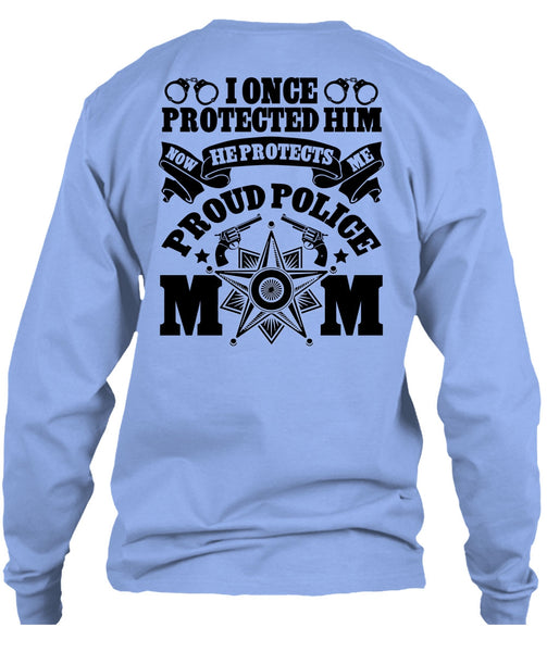I Once Protected Him T Shirt, I Love Police T Shirt