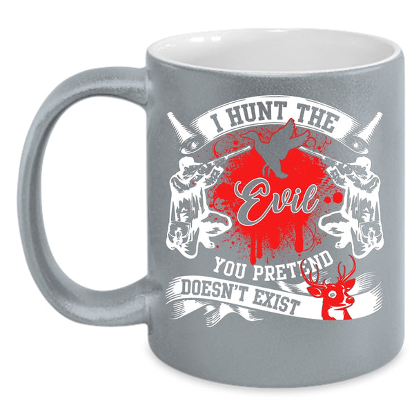 I Hunt Coffee Mug, Cool Gift For Hunter Coffee Cup