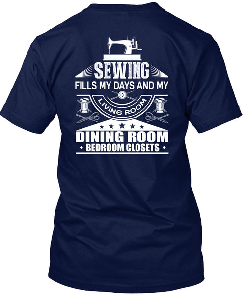 Sewing Fills My Days T Shirt, Dining Room T Shirt
