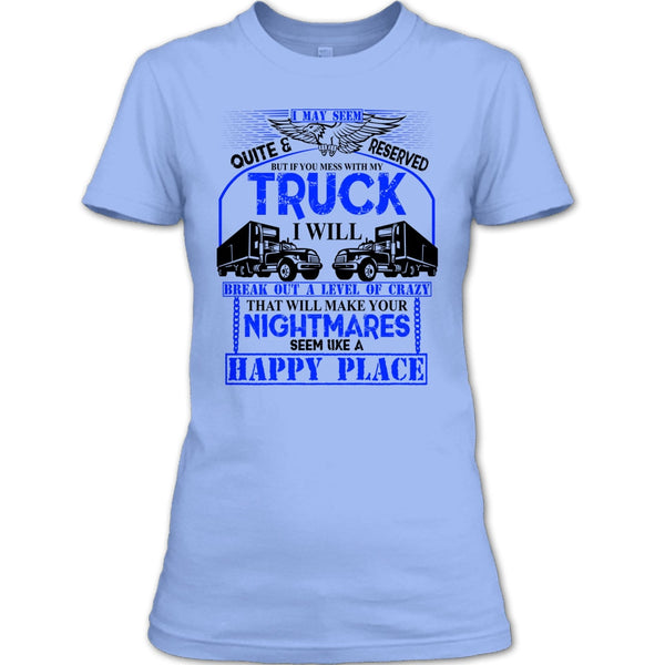 Mess With My Truck T Shirt, Coolest Truck Driver T Shirt