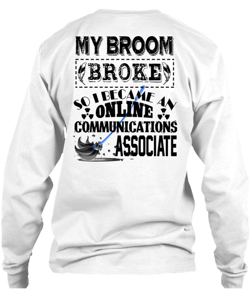 I Become An Online Communications Associate T Shirt, Calls Me Dispatcher T Shirt