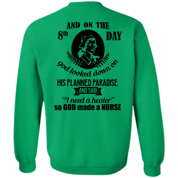 Being A Nurse T Shirt, God Looked Down On His Planned Paradise Sweatshirt