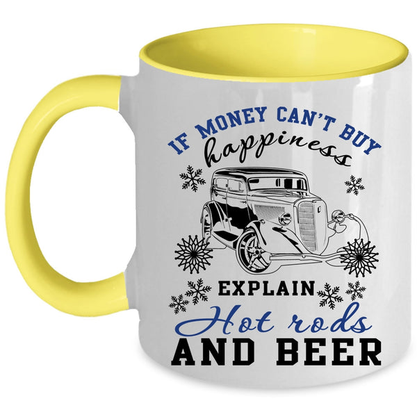 Explain Hot Rods And Beer Coffee Mug, Money Can't Buy Happiness  Accent Mug