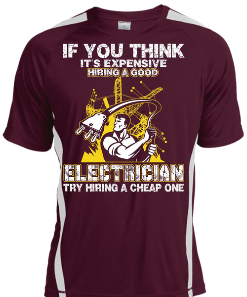 It's Expensive Hiring A Good Electrician T Shirt, Being An Electrician T Shirt, Cool Shirt