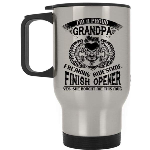 Awesome Grandpa Travel Mug, I'm A Proud Grandpa Of Finish Opener Mug