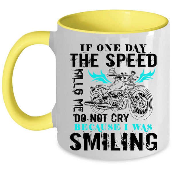 Awesome Motorcycles Coffee Mug, Do Not Cry Because I was Smiling Accent Mug