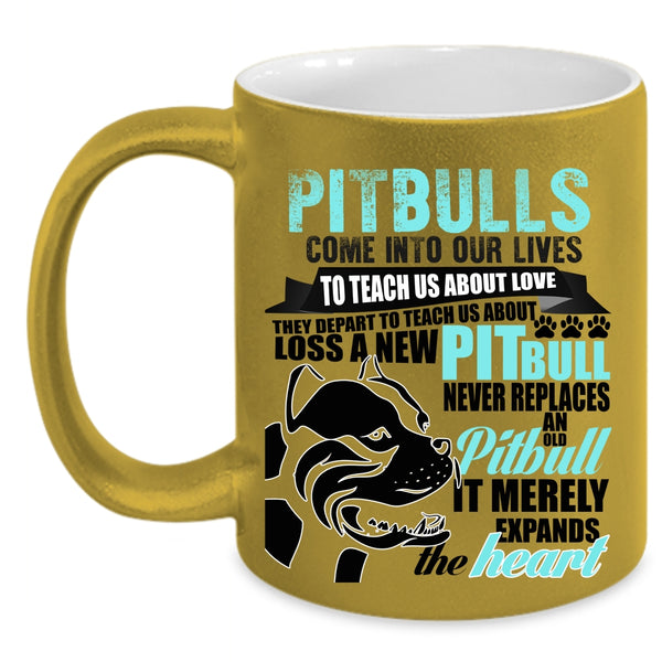 Cute Gift For Pitbull Owner Coffee Mug, Pitbulls Come Into Our Lives Accent Mug