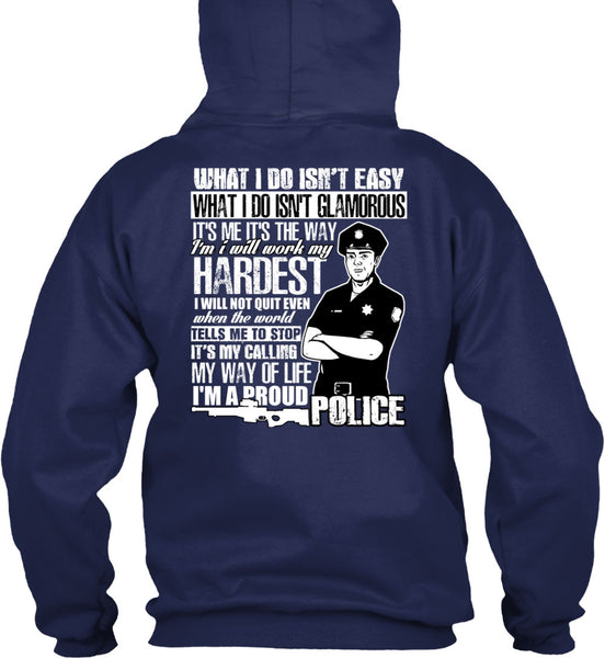 I'm A Proud Police T Shirt, I Will Work My Hardest T Shirt