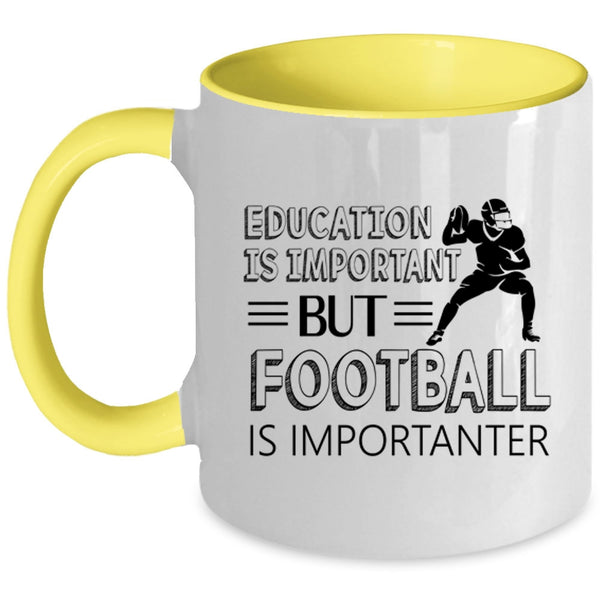 Education Is Important But Football Is Importanter Cup