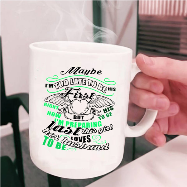 Beautiful Wife Coffee Mug, This Girl Loves Her Husband To Be Cup