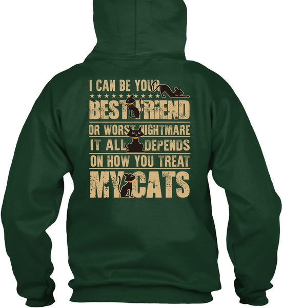 You Treat My Cats T Shirt, I Can Be Your Best Friend T Shirt