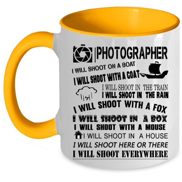 I Will Shoot Everywhere Coffee Mug, Photographer Accent Mug