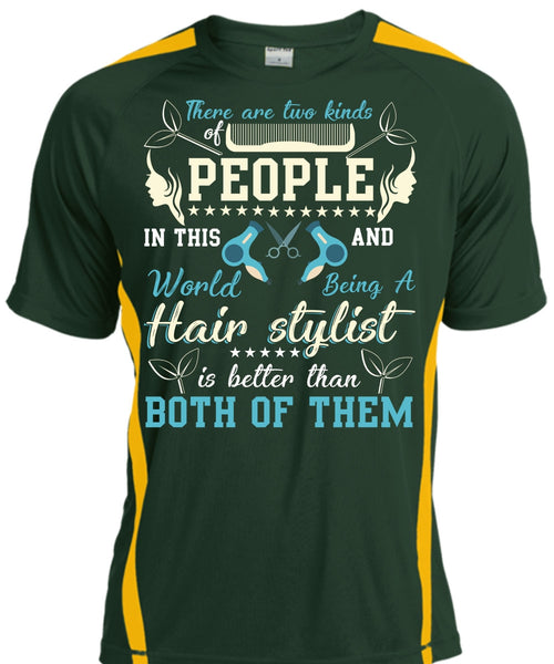 Being A Hair Stylist T Shirt, There Are Two Kinds Of People T Shirt, Cool Shirt