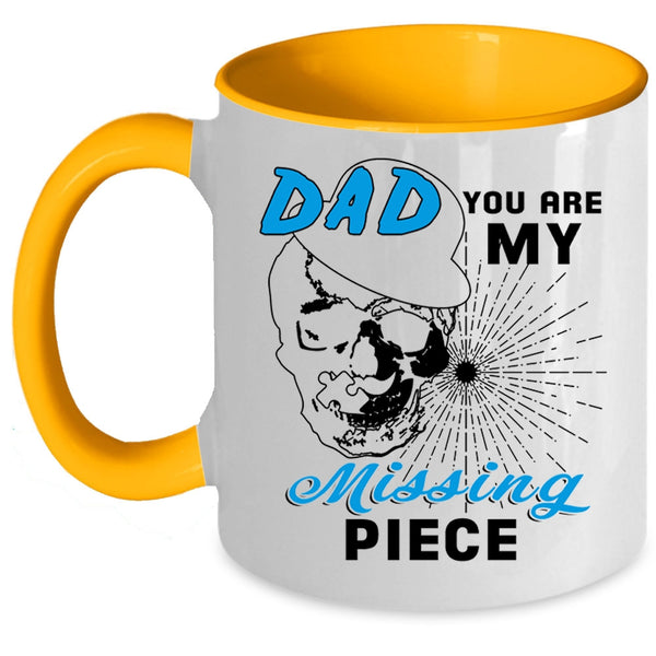 Best Gift For My Son Coffee Mug, Dad You Are My Missing Piece Accent Mug