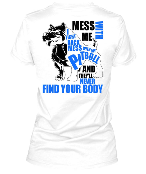 Mess With My Pit Bull T Shirt, I Love Pit Bull T Shirt