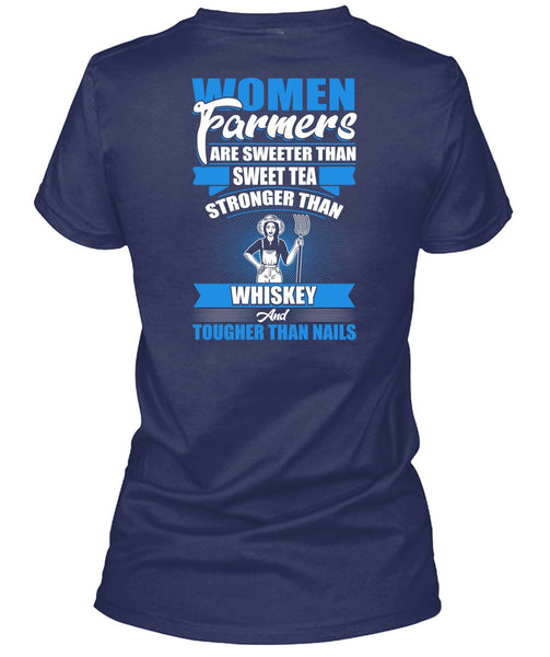 Women Farmers Are Sweeter T Shirt, Being A Farmer T Shirt