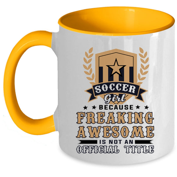 Awesome Soccer Girl Coffee Mug, Soccer Girl Accent Mug
