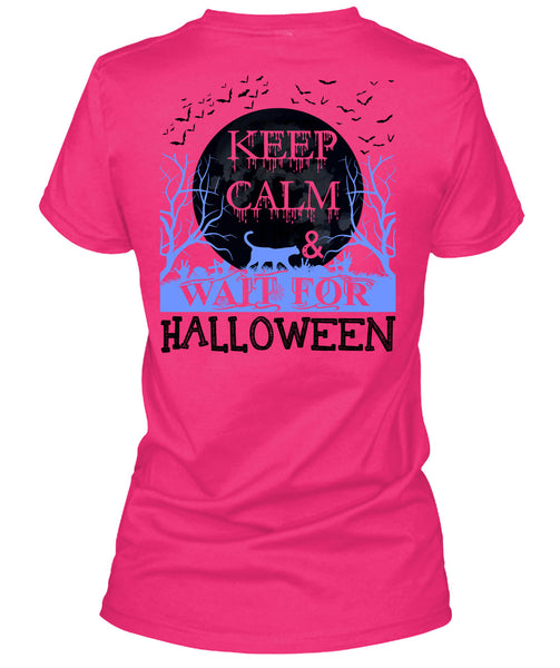 Keep Calm And Wait For Halloween T Shirt, I Love You Pumpkin T Shirt