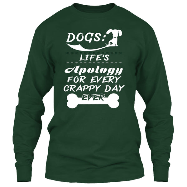 Dogs Life's Apology For Every Crappy Day Ever T Shirt, I Love My Dog T Shirt T Shirt