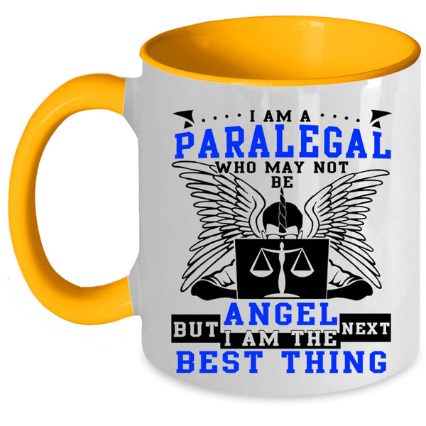 I Am The Best Thing Coffee Mug, I Am A Paralegal Accent Mug