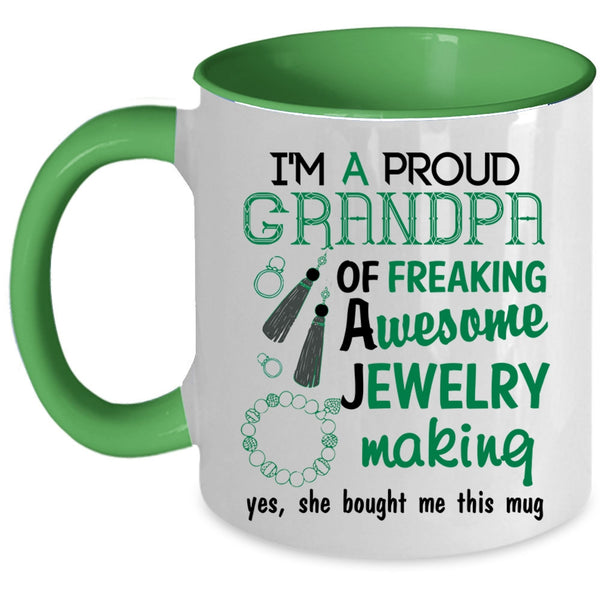Cute Grandpa Coffee Mug, I'm A Proud Grandpa Of A Jewelry Making Accent Mug