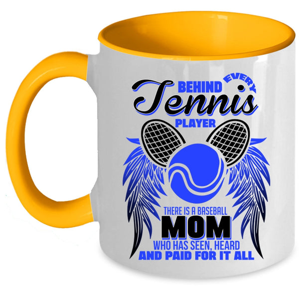 Baseball Mom Coffee Mug, Behind Every Tennis Player Accent Mug