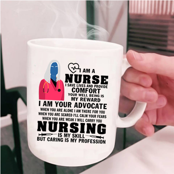 Nursing Is My Skill Coffee Mug, I Am A Nurse Cup