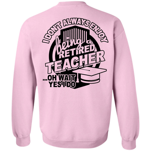 Calls Me A Teacher T Shirt, Being A Retired Teacher Sweatshirt