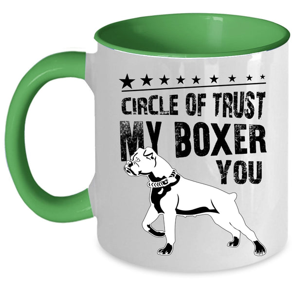 Cute Boxer Coffee Mug, Circle Of Trust My Boxer You Accent Mug