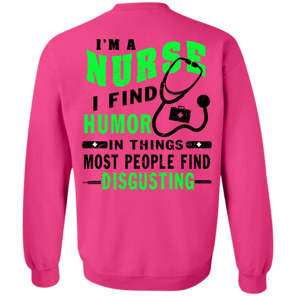 Being A Nurses T Shirt, I'm A Nurse Sweatshirt
