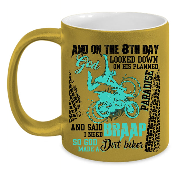 Funny Dirt Biker Coffee Mug, On The 8th Day God Made A Dirt Biker Accent Mug