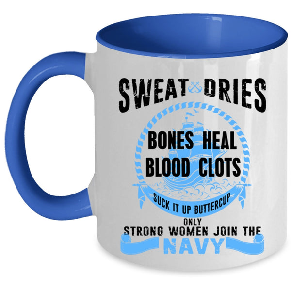 Beautiful Lady Coffee Mug, Only Strong Women Join The Navy Accent Mug