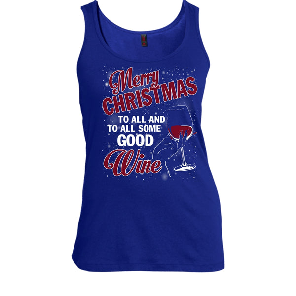 Merry Christmas To All T Shirt, And To All Some Good Wine T Shirt, Cool T Shirt