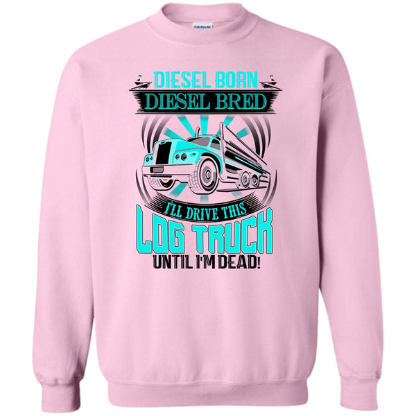 I'm A Trucker T Shirt, Diesel Born Diesel Bred Sweatshirt
