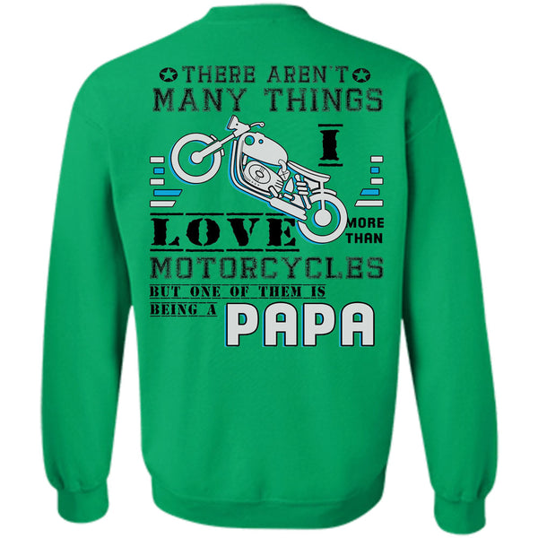 Being A Father T Shirt, I Love More Than Motorcycles Sweatshirt