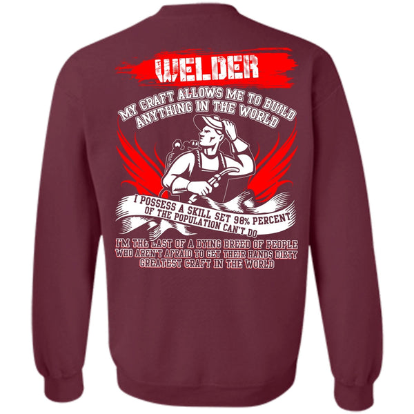 Greatest Craft In The World T Shirt, I Love Welding Sweatshirt