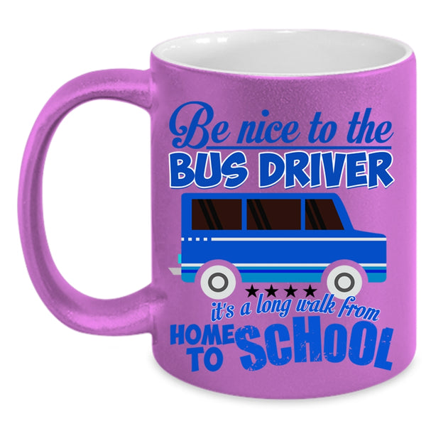 Home To School Coffee Mug, Be Nice To The Bus Driver Accent Mug