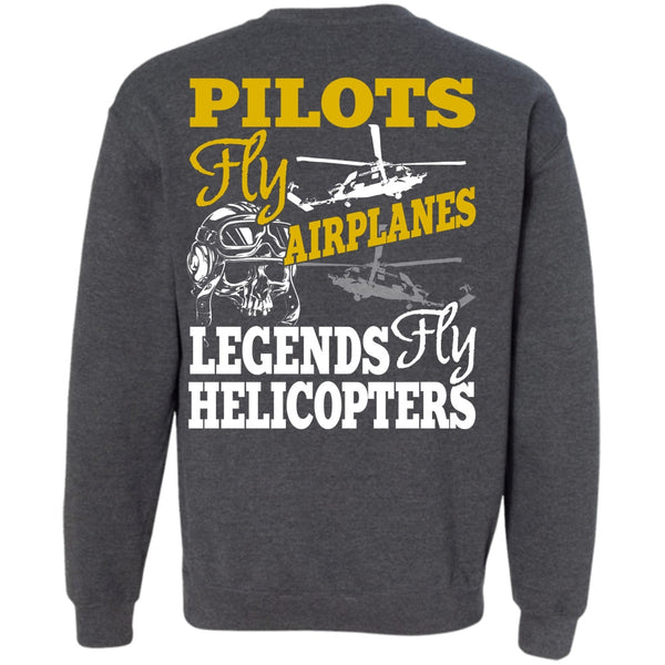 Legends Fly Helicopters T Shirt, I Love Pilot Sweatshirt