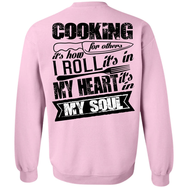 I Love Cooking T Shirt, Cooking For Others Sweatshirt