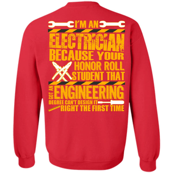 Got An Engineering Degree T Shirt, I Love Electrician Sweatshirt