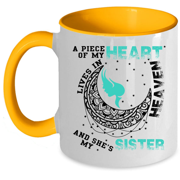My Sister Coffee Mug, A Piece Of My Heart Lives In Heaven Accent Mug
