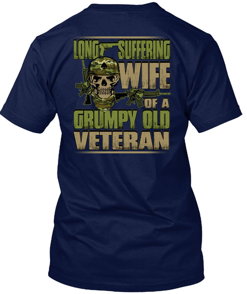Long Suffering Wife T Shirt, Grumpy Old Veteran T Shirt