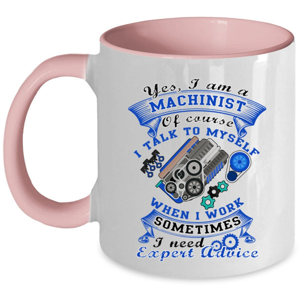 Cool Gift For Machinist Coffee Mug, I Am A Machinist Accent Mug
