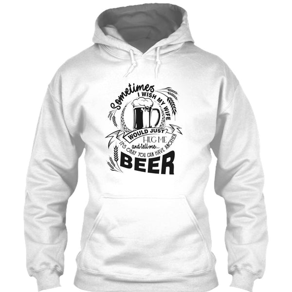 My Wife Would Just Hug Me T Shirt, Coolest Beer Drinker T Shirt