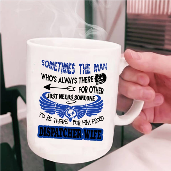 Cute Gift For My Wife Coffee Mug, Proud Dispatcher Wife Cup