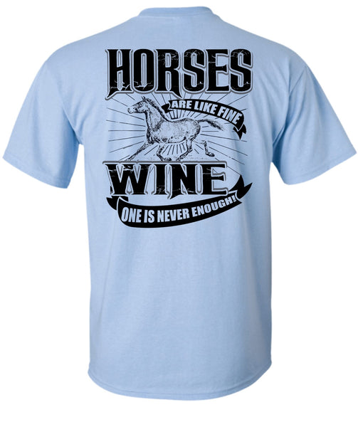 Horses Are Like Fine Wine T Shirt, I Love Equestrian T Shirt