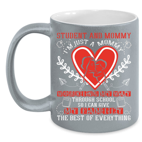 Student And Mommy Coffee Mug, I'm Just A Mommy Working My Way Coffee Cup